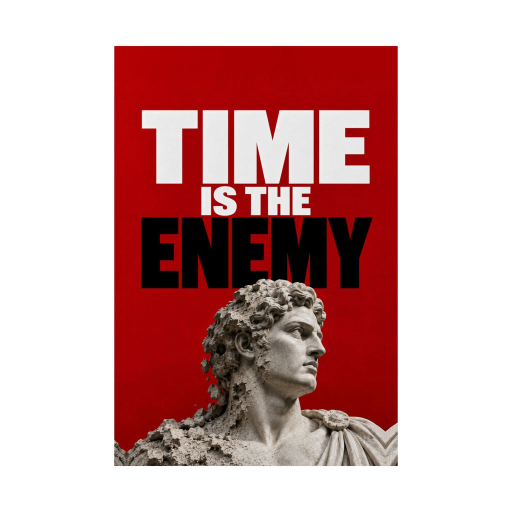 Time Is the Enemy - Motivational Wall Art | Matte Poster