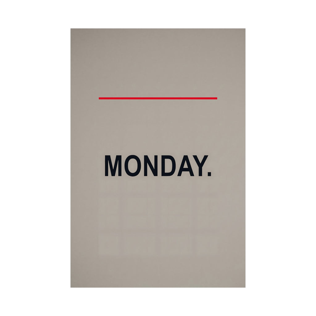 Monday - Office Wall Art | Matte Poster