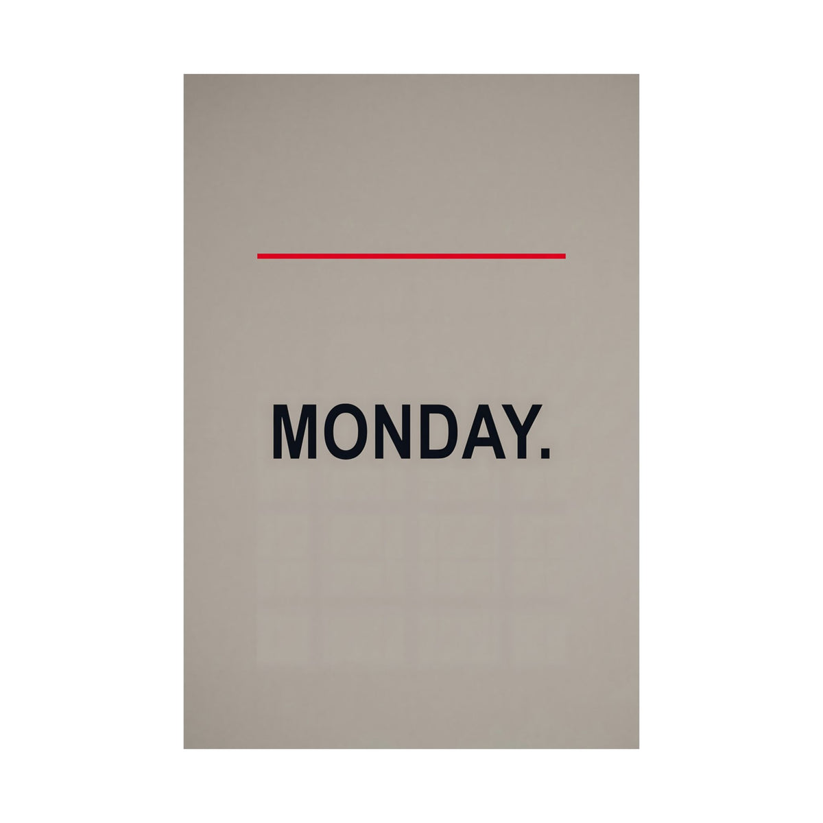 Monday - Office Wall Art | Matte Poster