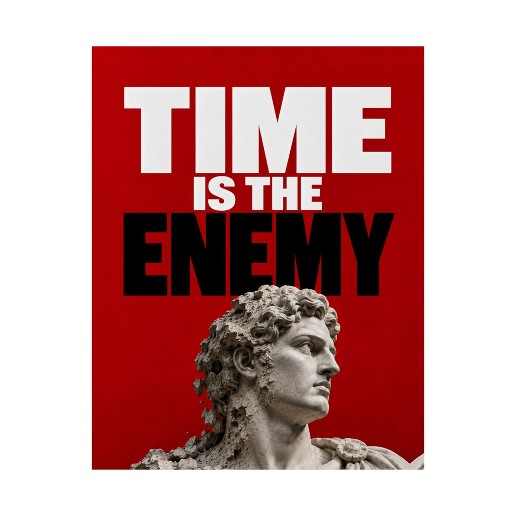 Time Is the Enemy - Motivational Wall Art | Matte Poster