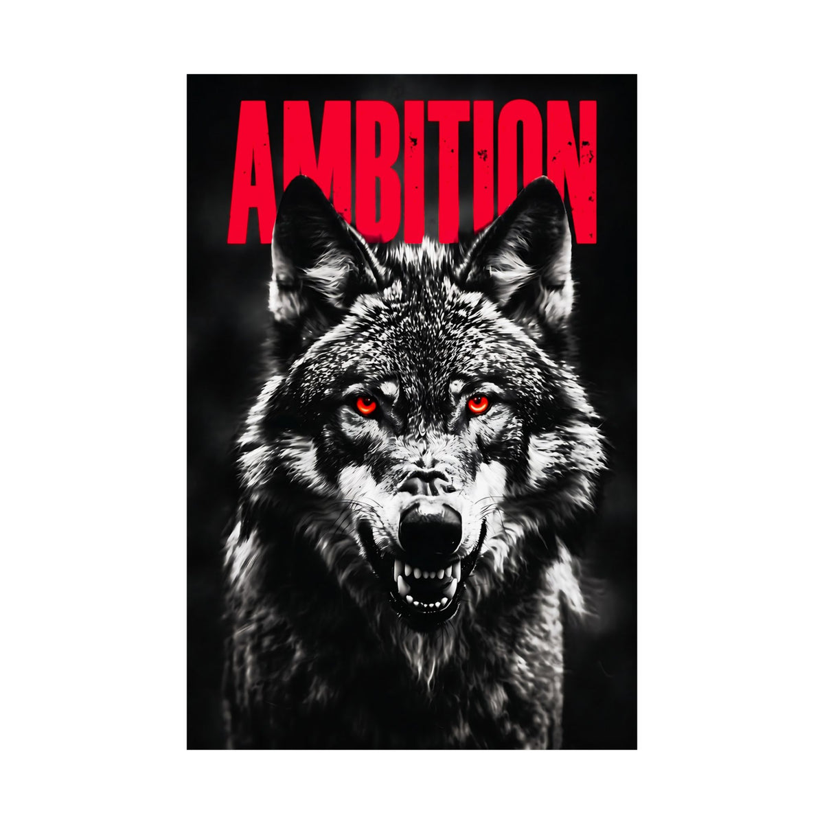 Ambition - Wolf Wall Art | Matte Poster