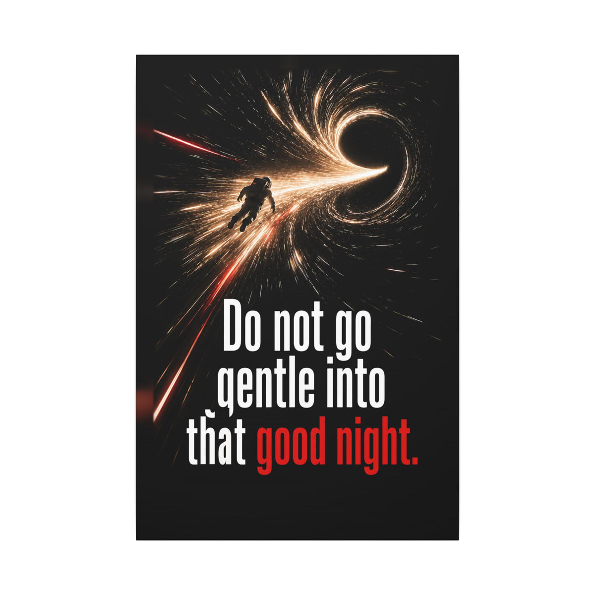 Do Not Go Gentle - Space Wall Art | Canvas
