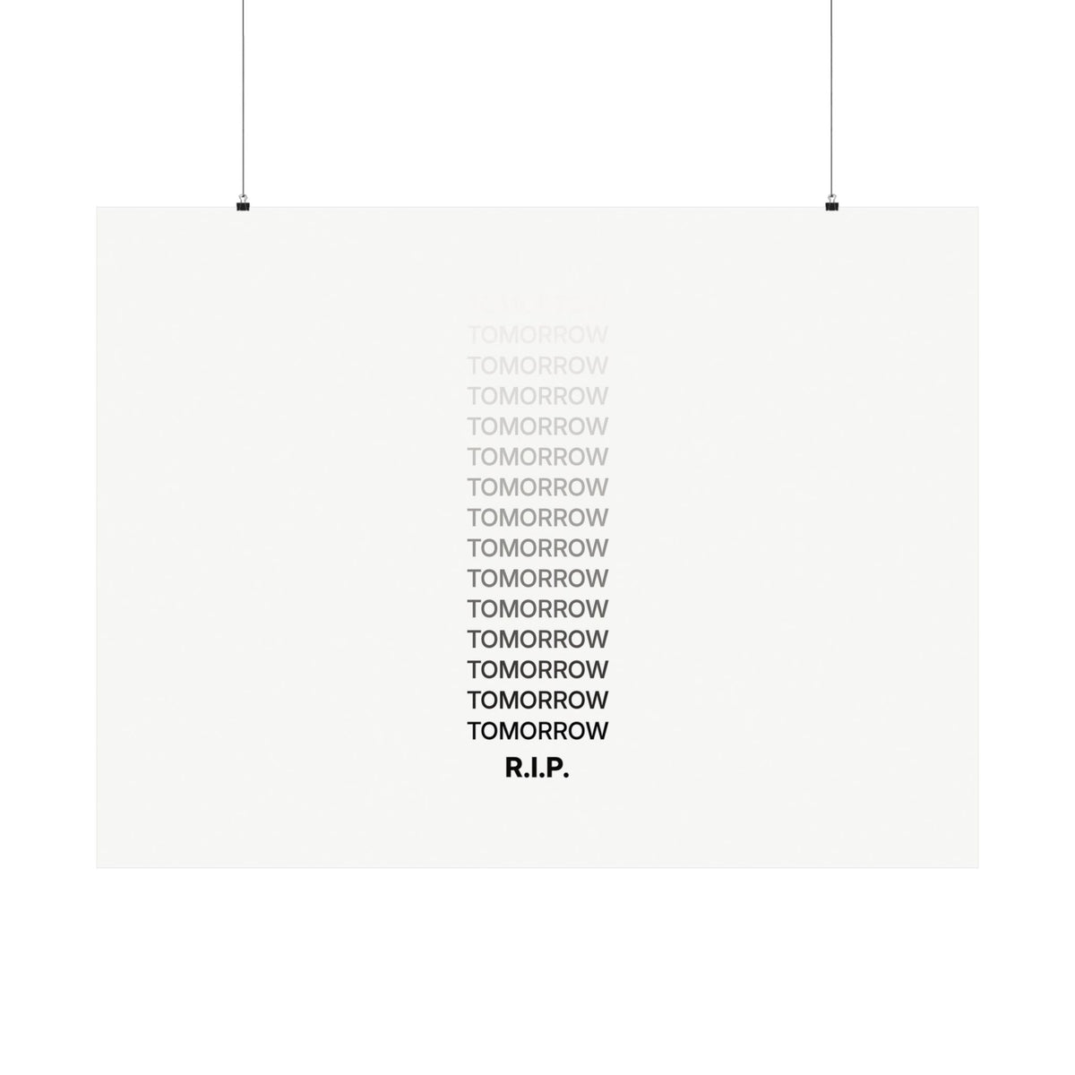 RIP Tomorrow White - Motivational Typography Poster | Matte Poster (Landscape)