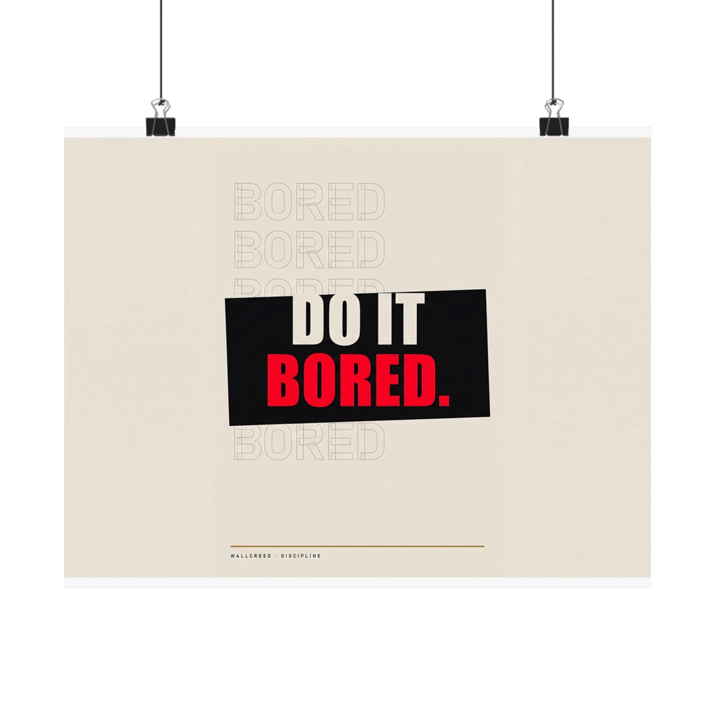 Do It Bored - Motivational Posters | Matte Poster (Landscape)