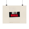 Do It Bored - Motivational Posters | Matte Poster (Landscape)