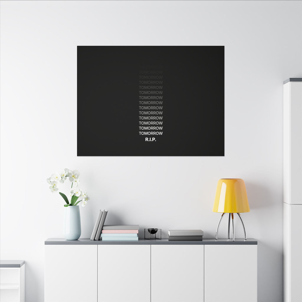RIP Tomorrow Black - Motivational Typography Poster | Canvas (Landscape)