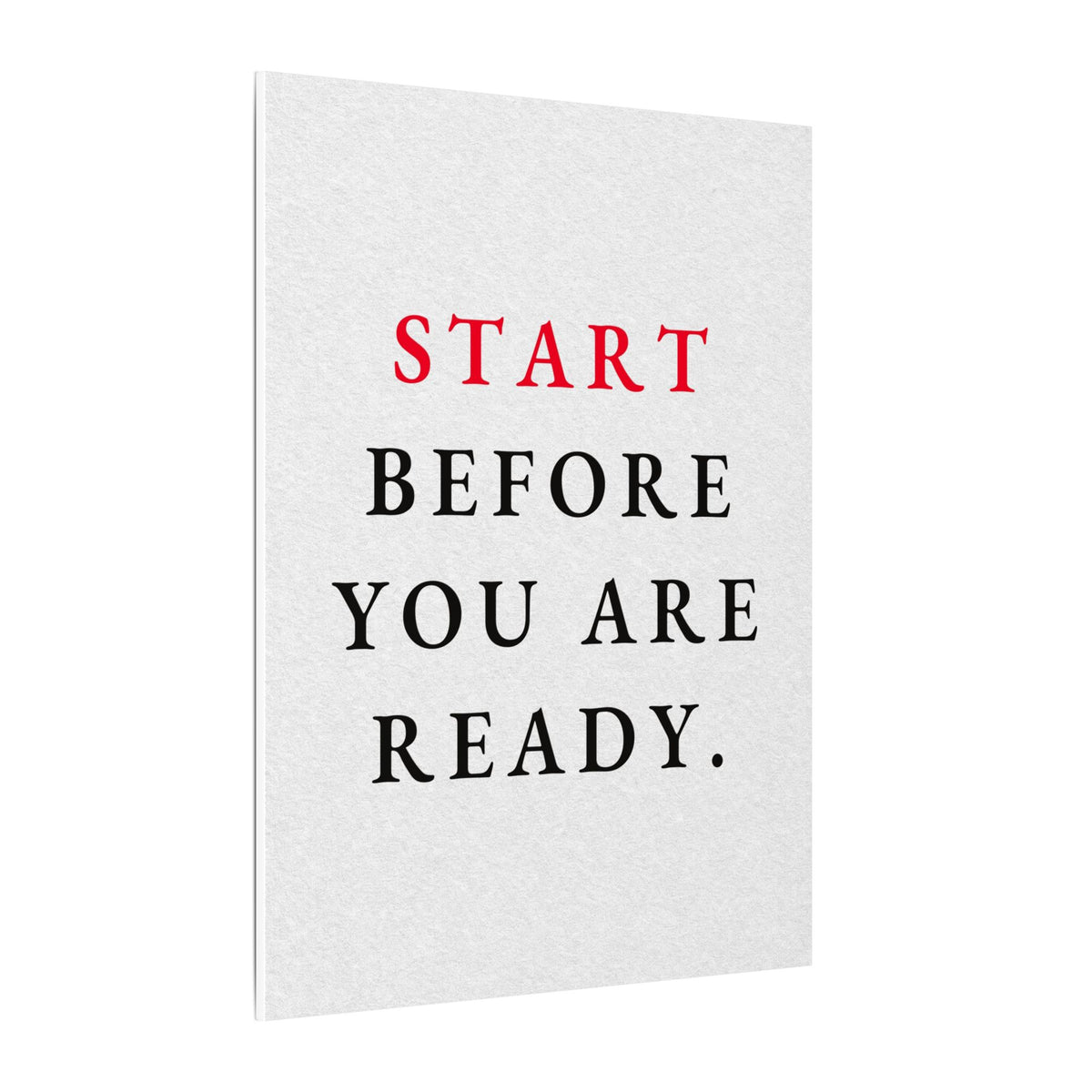 Start Before You Are Ready - Inspirational Quotes Wall Art For Office | Canvas