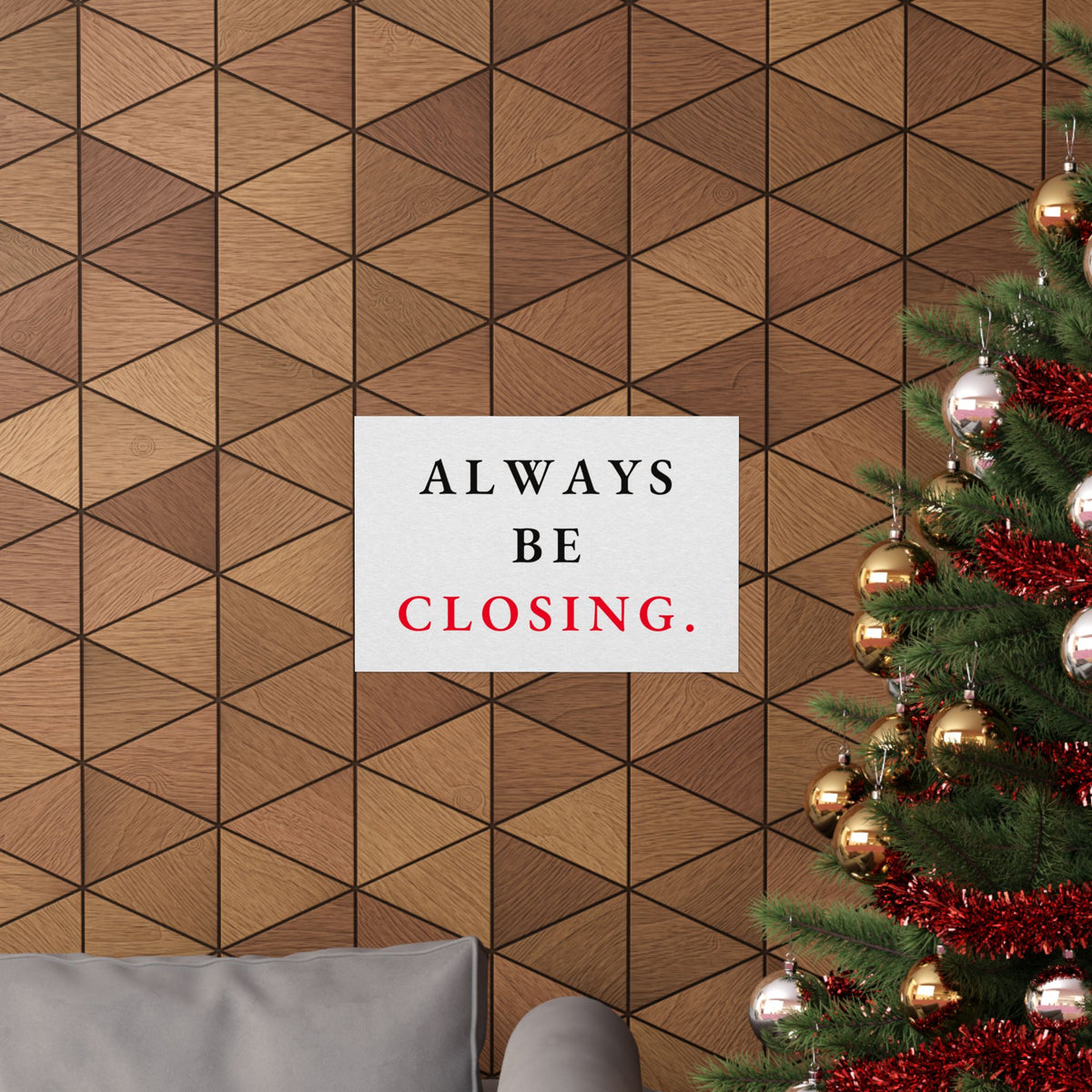 Always Be Closing - Office Wall Art Quotes | Matte Poster (Landscape)