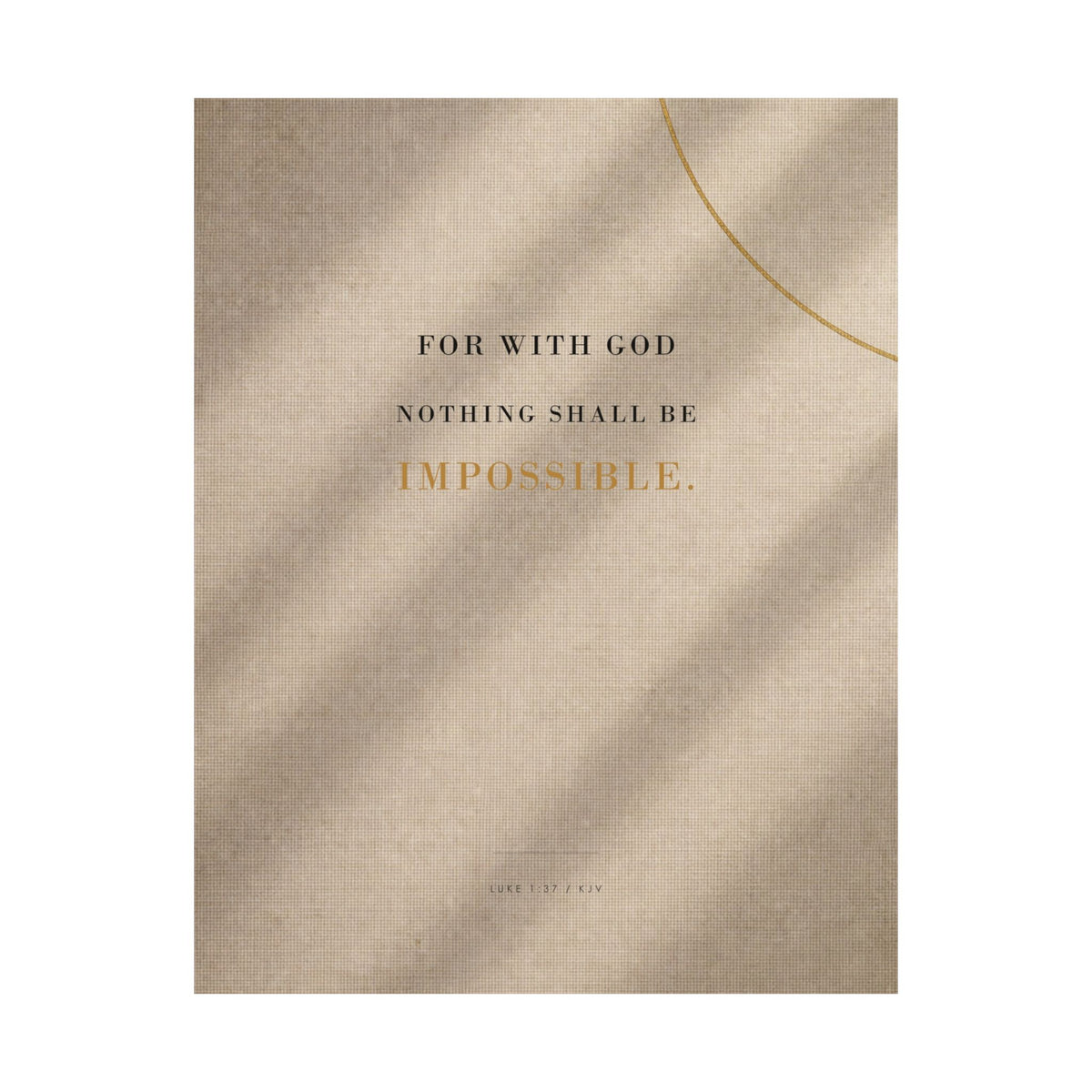 Nothing Shall Be Impossible - Luke 1:37 Bible Verse Wall Art | Matte Poster