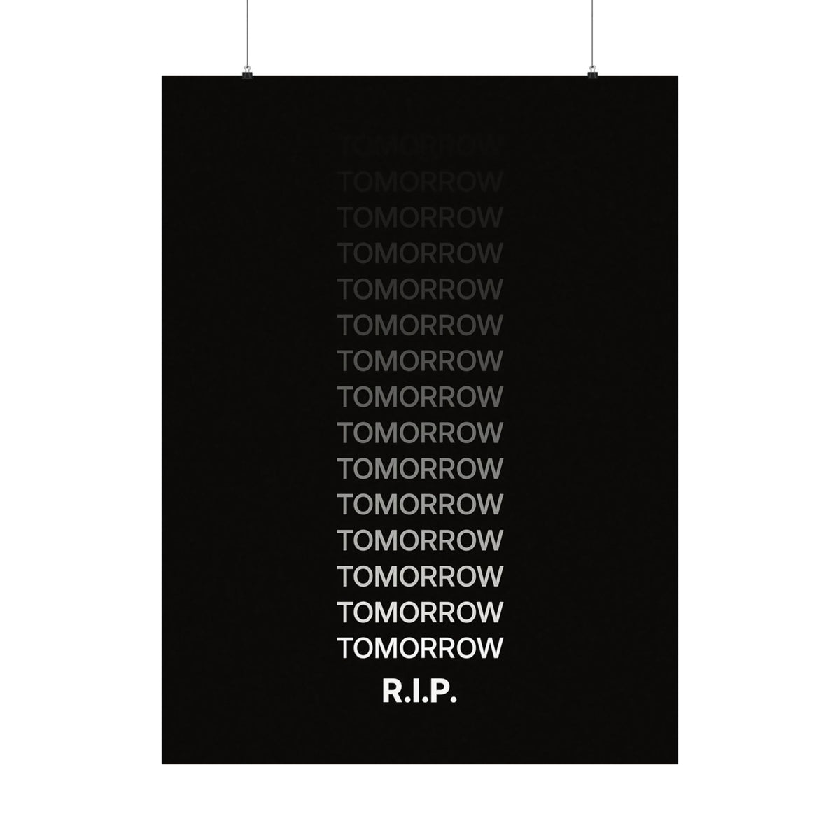 RIP Tomorrow Black - Motivational Typography Poster | Matte Poster