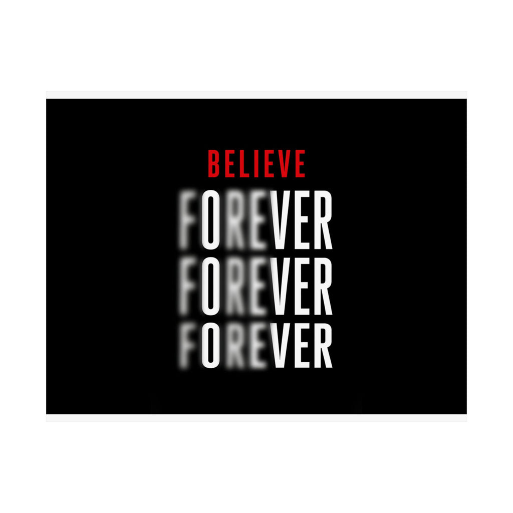 Believe Forever - Motivational Quote Wall Art | Matte Poster (Landscape)