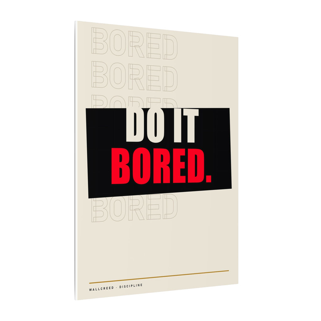 Do It Bored - Motivational Posters | Canvas