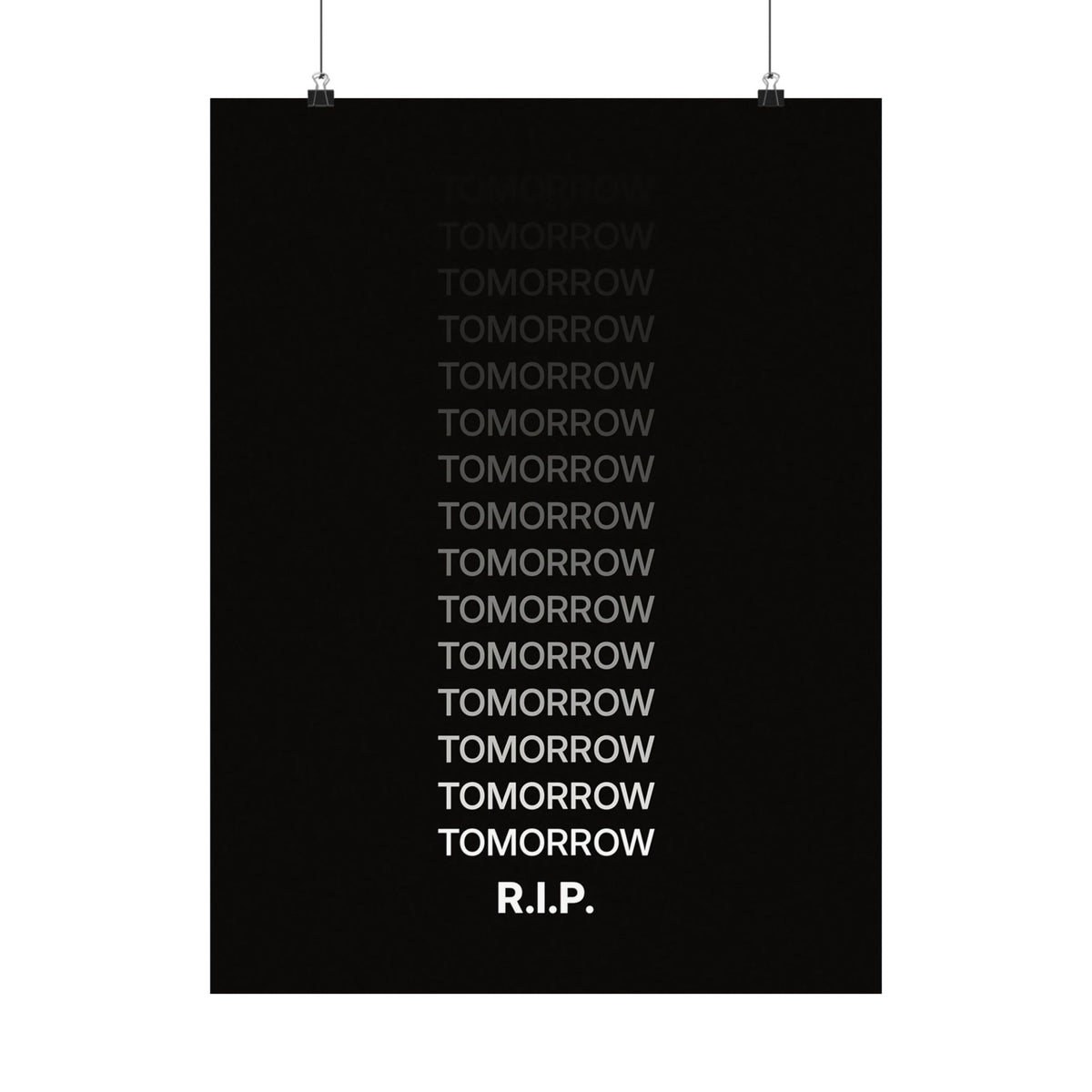 RIP Tomorrow Black - Motivational Typography Poster | Matte Poster