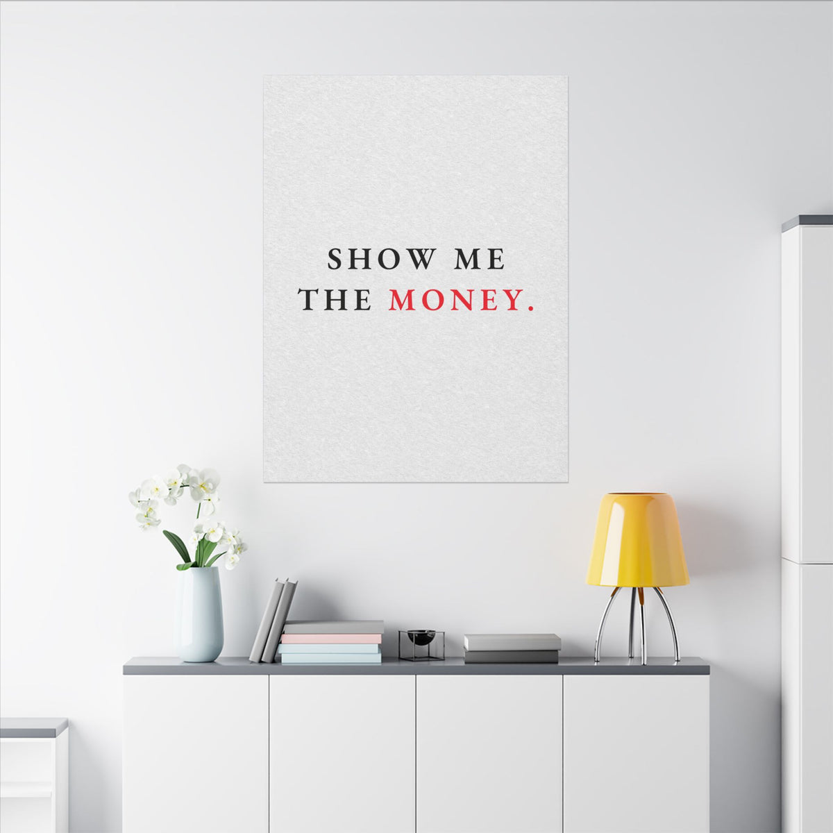 Show Me the Money - Office Wall Art Quotes | Canvas