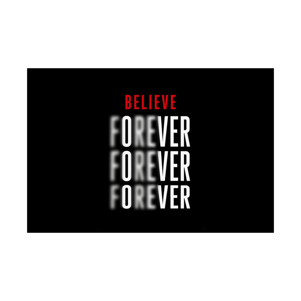 Believe Forever - Motivational Quote Wall Art | Matte Poster (Landscape)