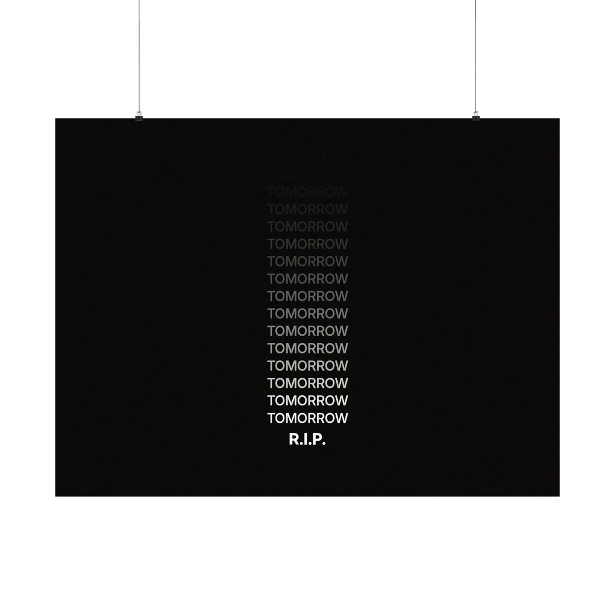 RIP Tomorrow Black - Motivational Typography Poster | Matte Poster (Landscape)
