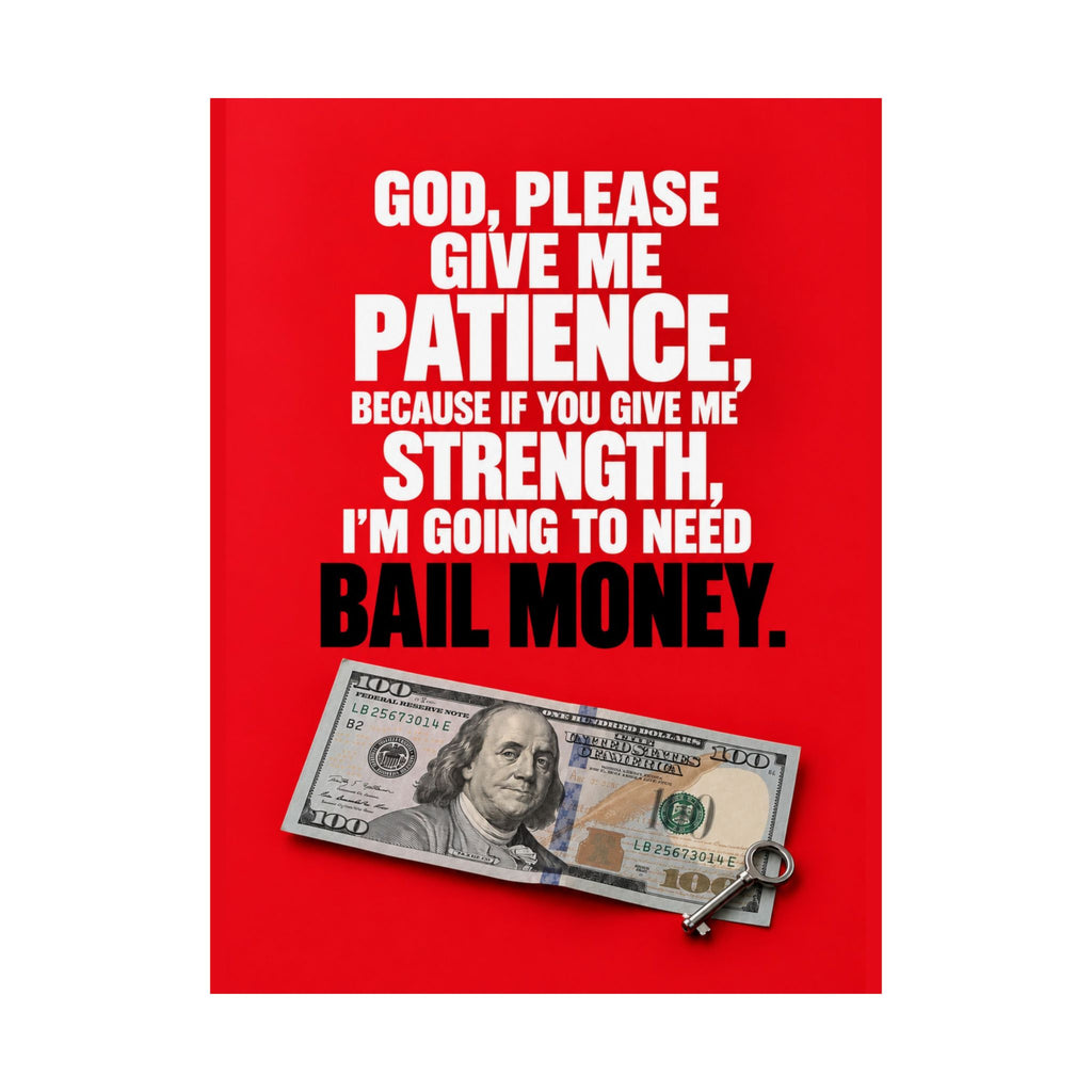 Bail Money - Meme Wall Art | Matte Poster