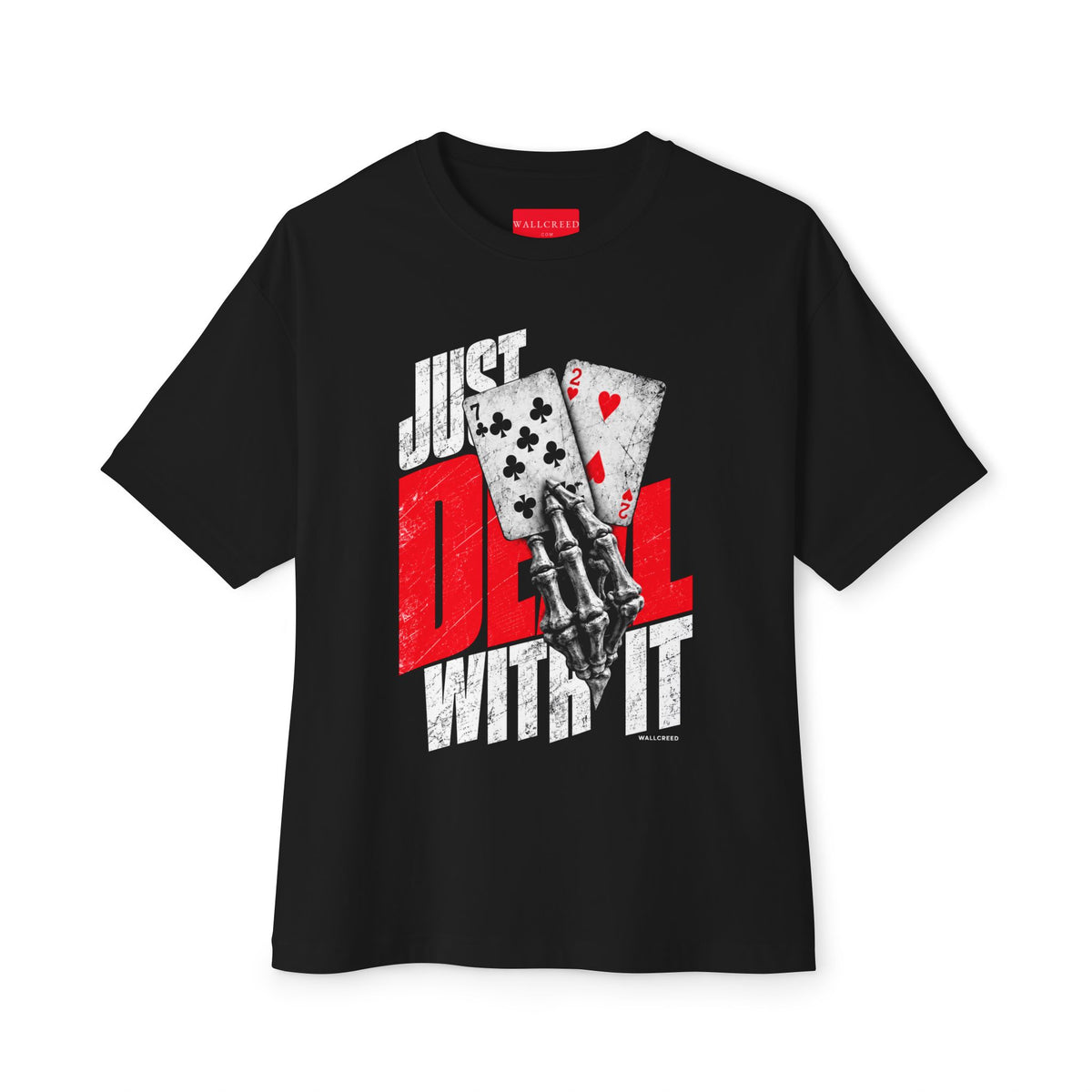 Just Deal With It | Heavyweight Tee (Front + Back)