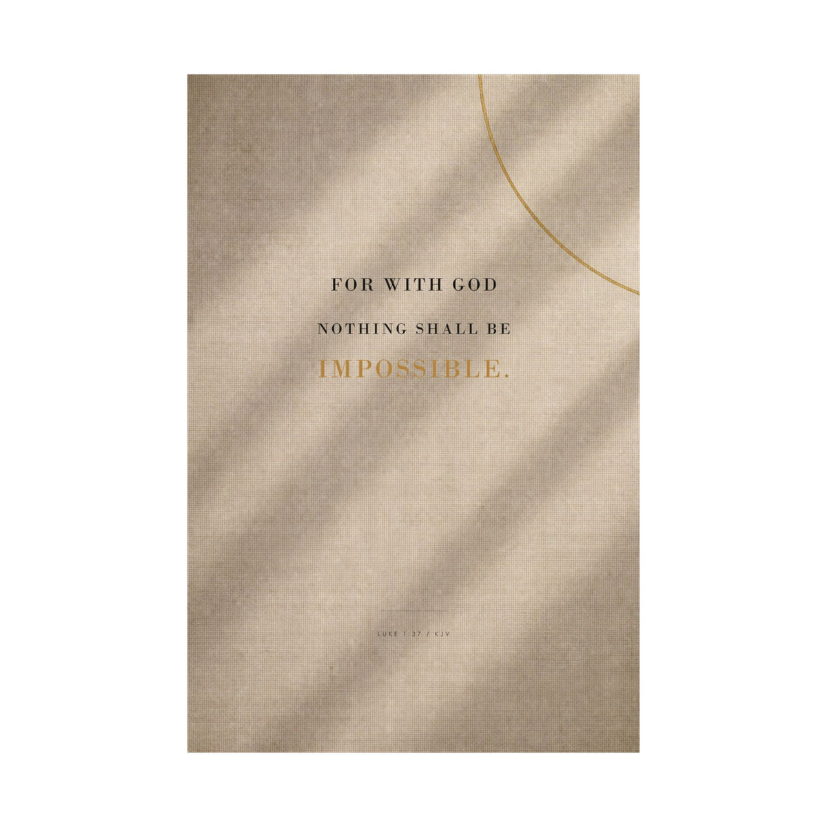Nothing Shall Be Impossible - Luke 1:37 Bible Verse Wall Art | Matte Poster