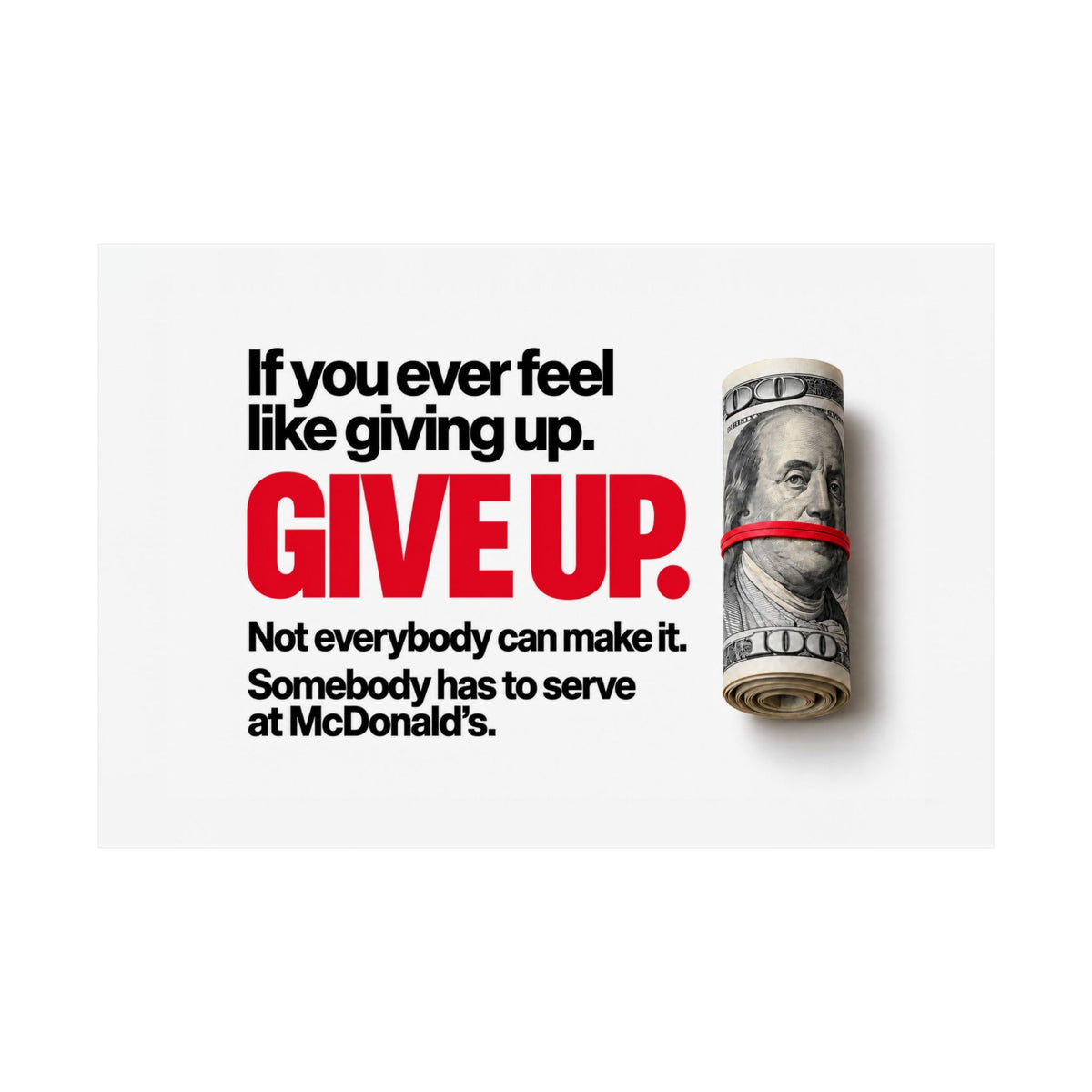 Give Up - Meme Wall Art | Matte Poster (Landscape)