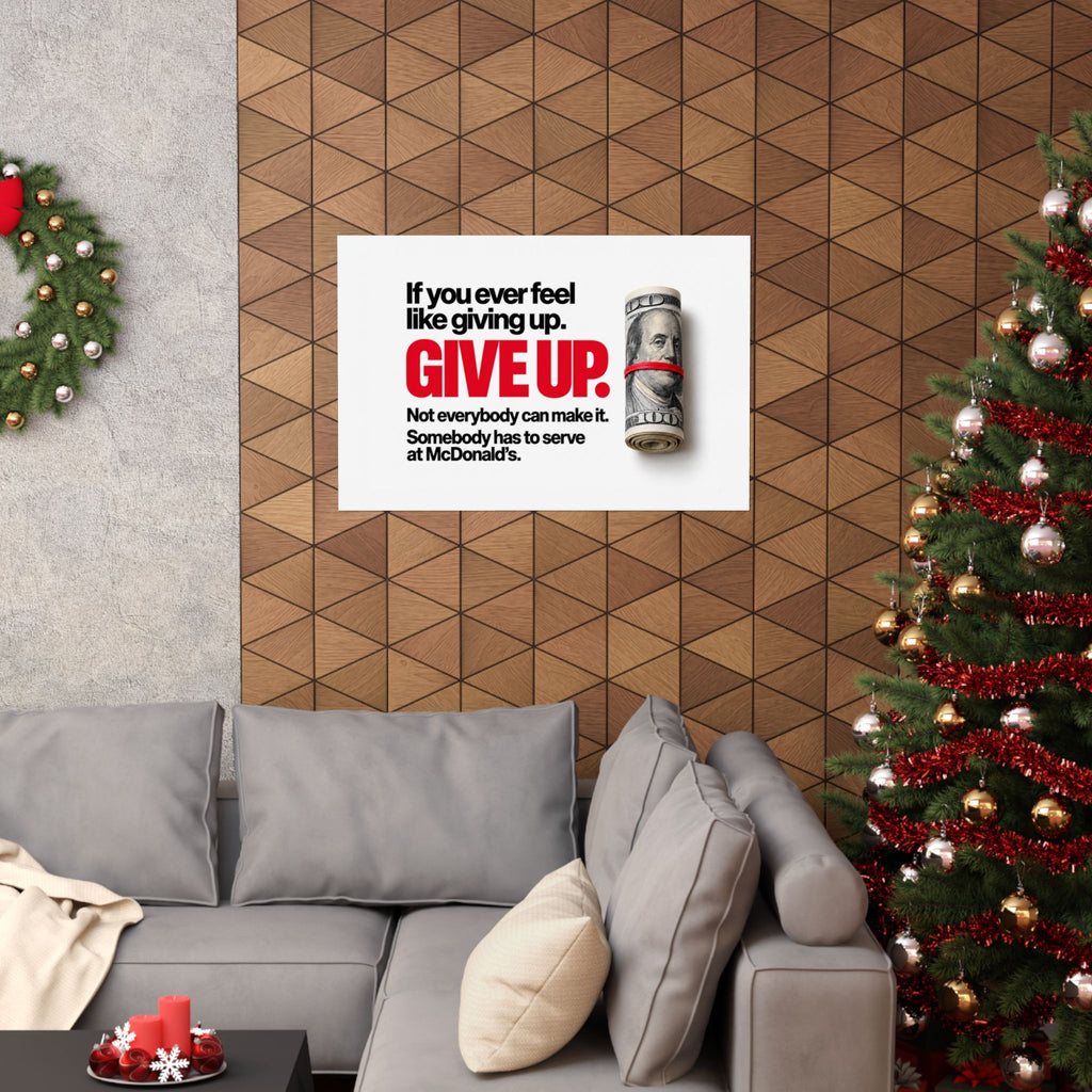 Give Up - Meme Wall Art | Matte Poster (Landscape)