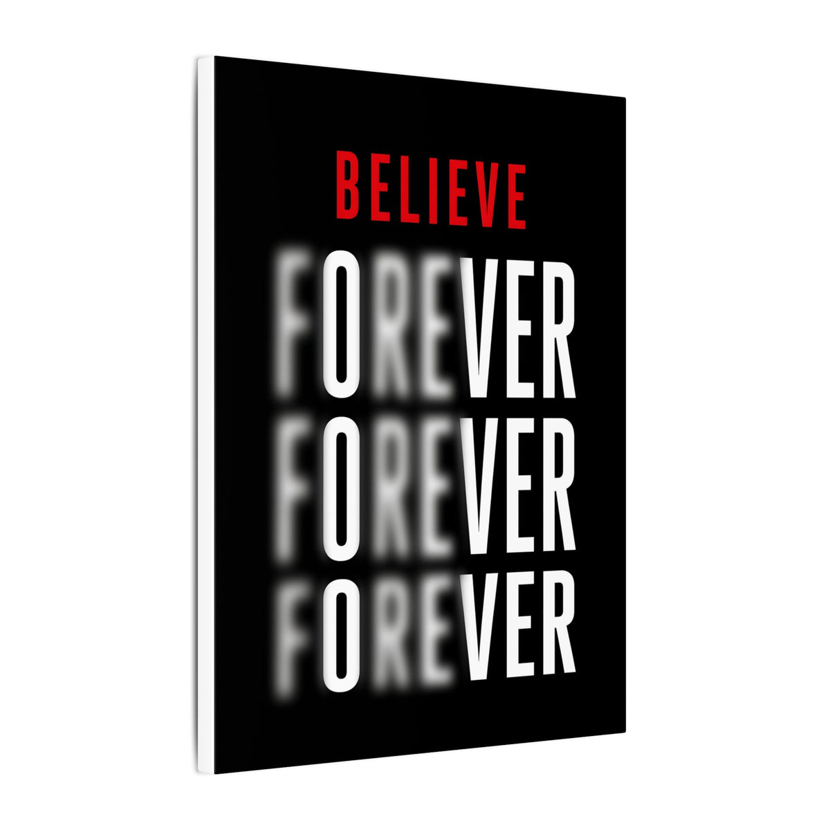 Believe Forever - Motivational Quote Wall Art | Canvas