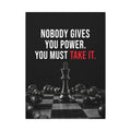 Nobody Gives You Power - Chess Wall Art | Canvas