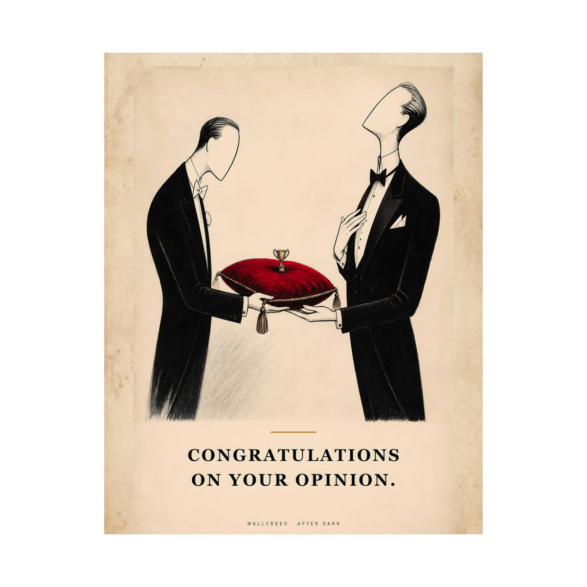 Congratulations on Your Opinion - Funny Wall Art | Matte Poster