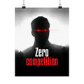 Zero Competition - Men's Office Wall Art | Matte Poster