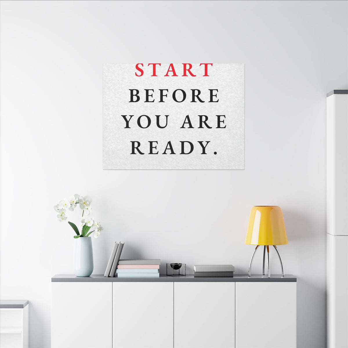 Start Before You Are Ready - Inspirational Quotes Wall Art For Office | Canvas (Landscape)