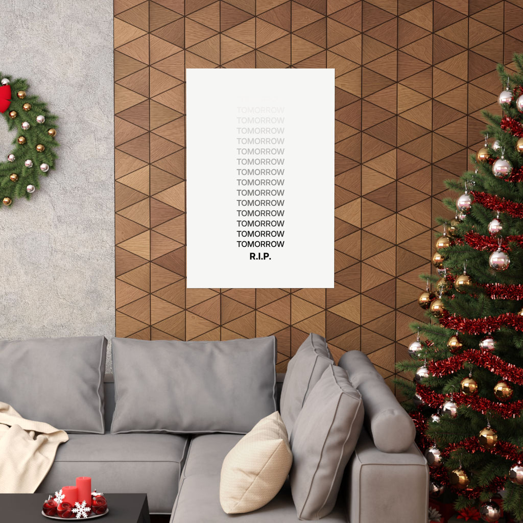RIP Tomorrow White - Motivational Typography Poster | Matte Poster
