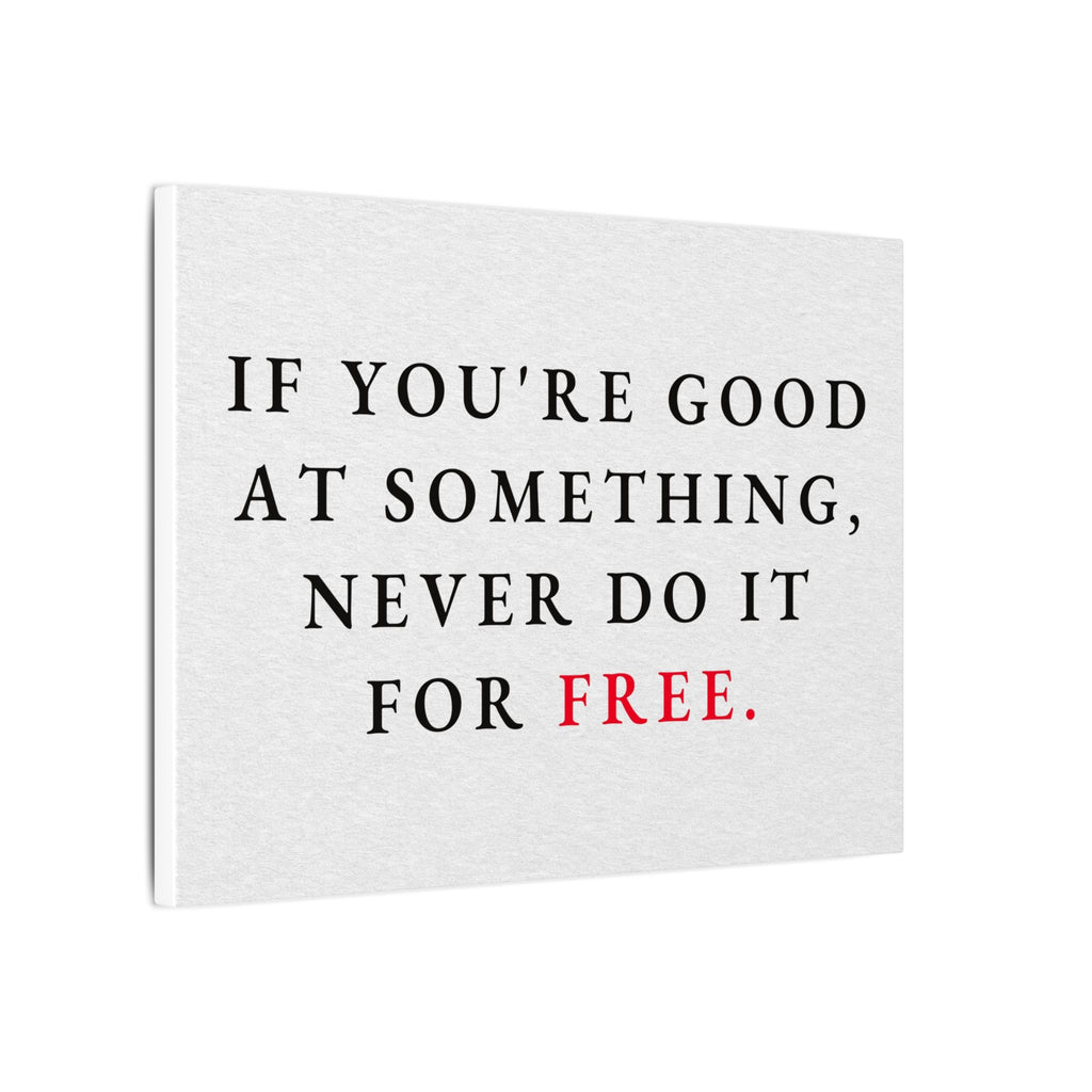 Never Do It for Free - Inspirational Quotes Wall Art For Office | Canvas (Landscape)