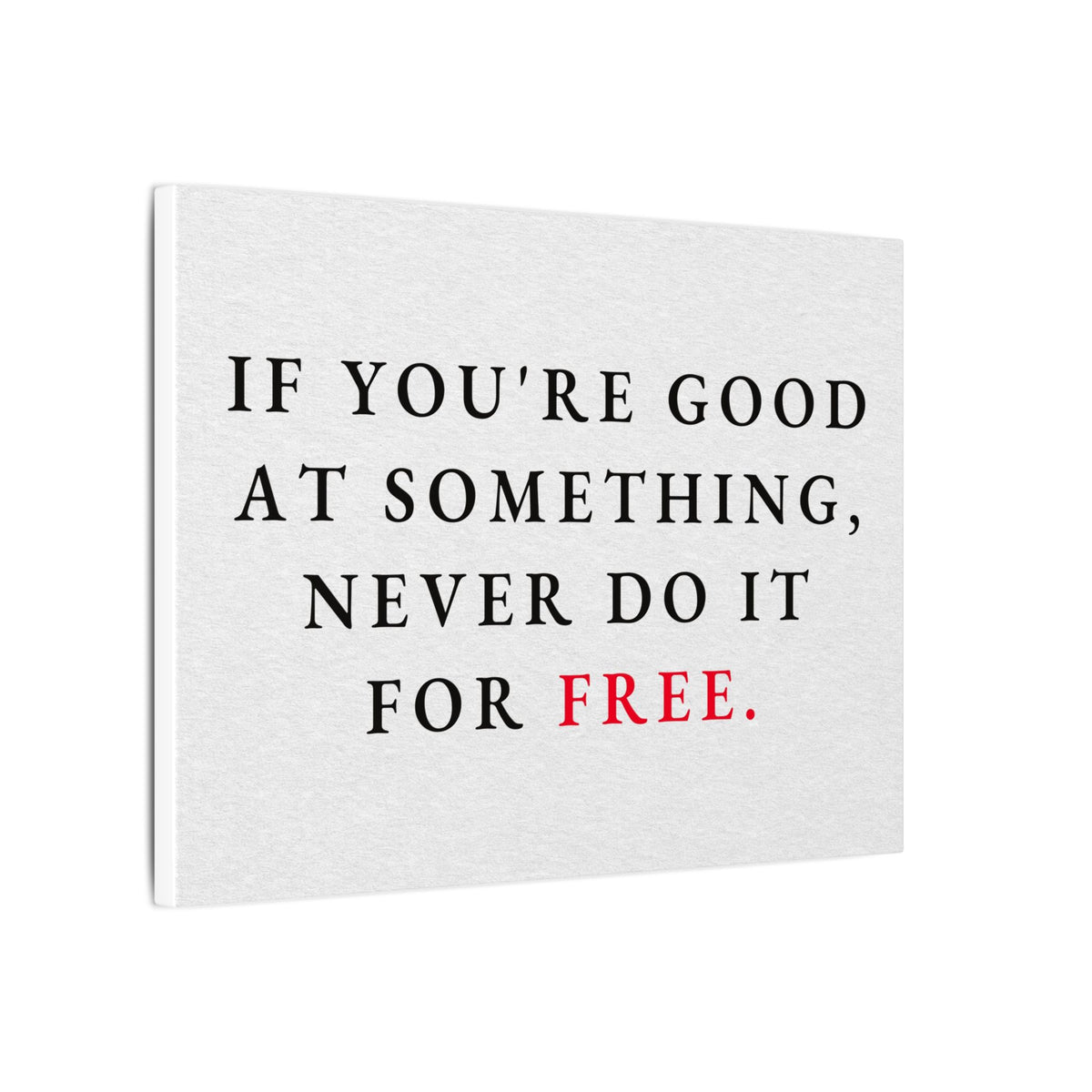 Never Do It for Free - Inspirational Quotes Wall Art For Office | Canvas (Landscape)