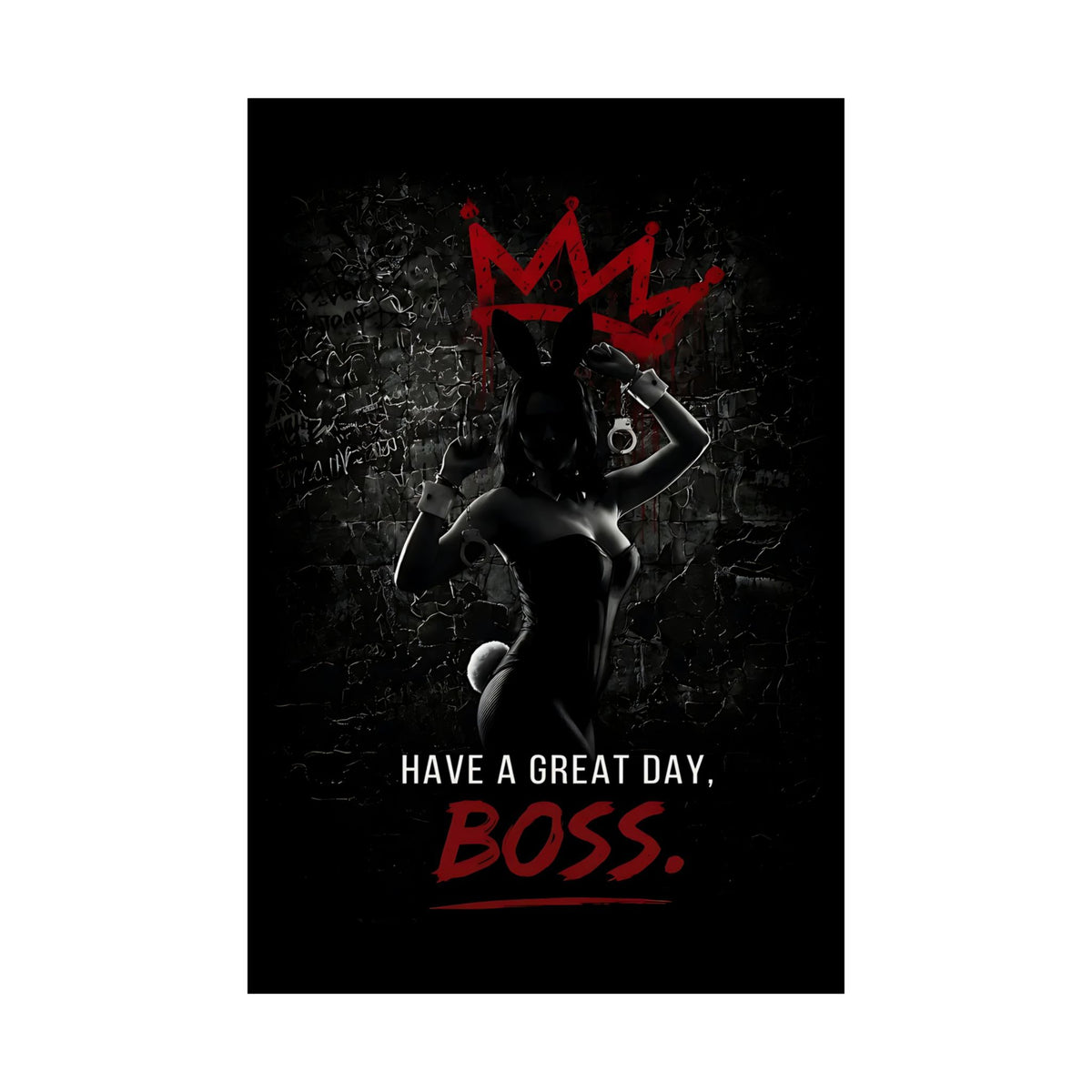 Great Day, Boss - Dark Humor Wall Art | Matte Poster