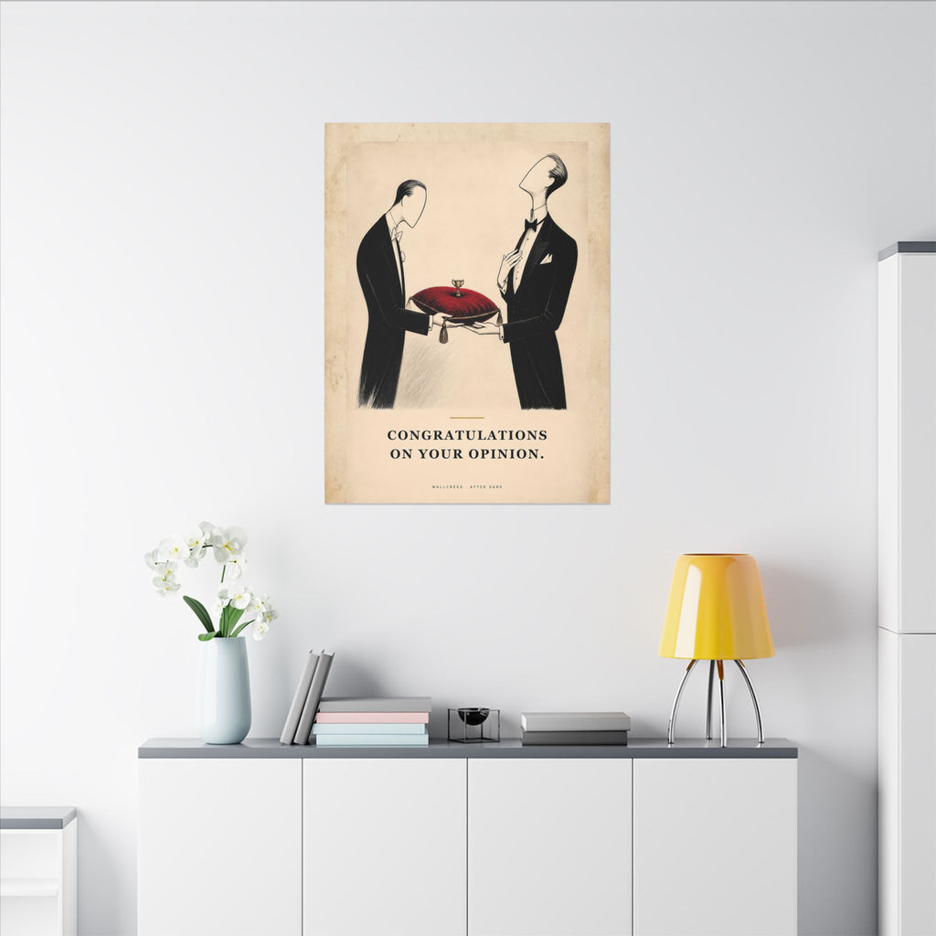 Congratulations on Your Opinion - Funny Wall Art | Canvas
