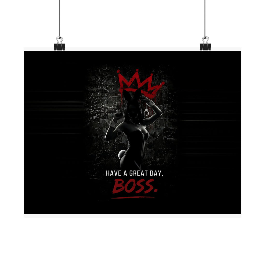 Great Day, Boss - Dark Humor Wall Art | Matte Poster (Landscape)