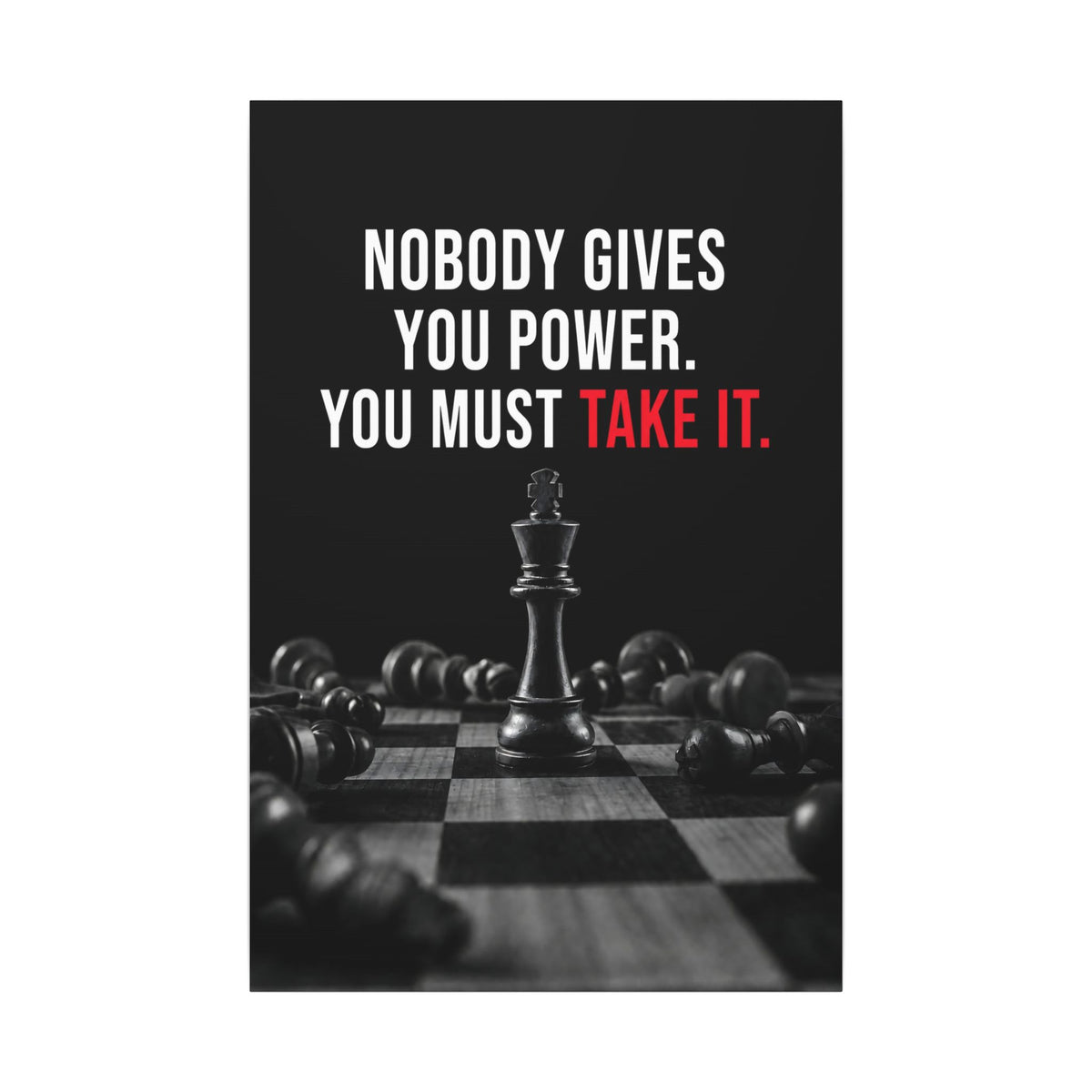 Nobody Gives You Power - Chess Wall Art | Canvas