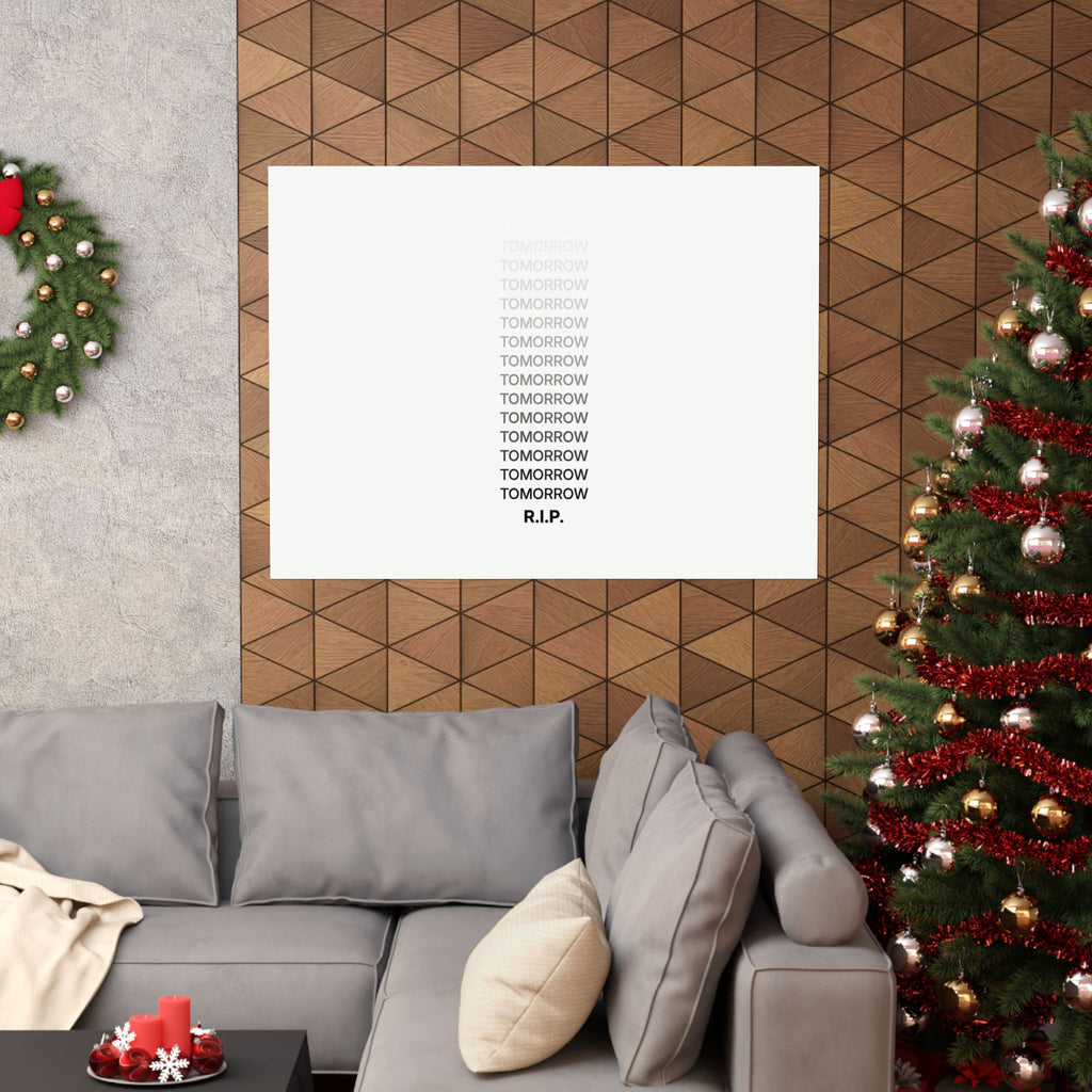 RIP Tomorrow White - Motivational Typography Poster | Matte Poster (Landscape)