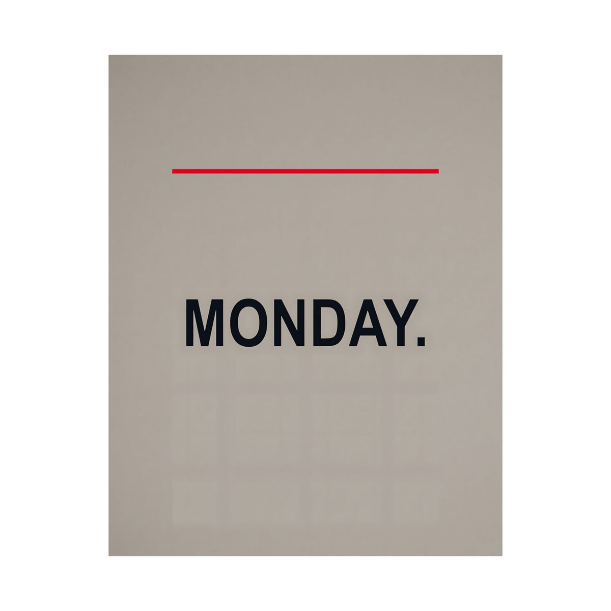 Monday - Office Wall Art | Matte Poster