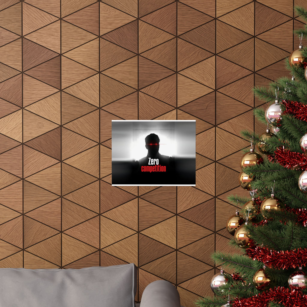 Zero Competition - Men's Office Wall Art | Matte Poster (Landscape)