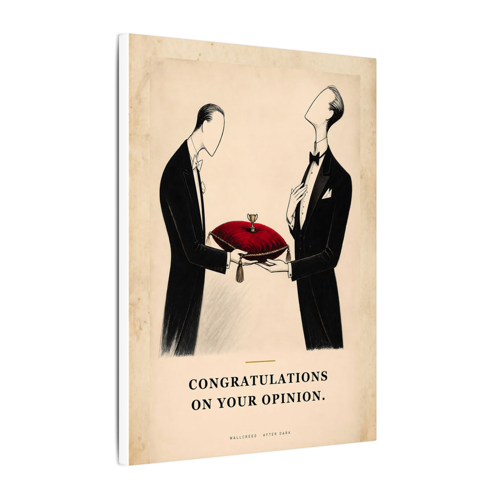 Congratulations on Your Opinion - Funny Wall Art | Canvas