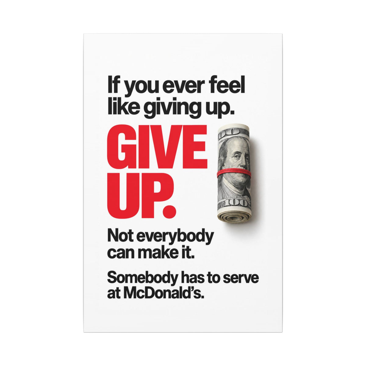 Give Up - Meme Wall Art | Canvas