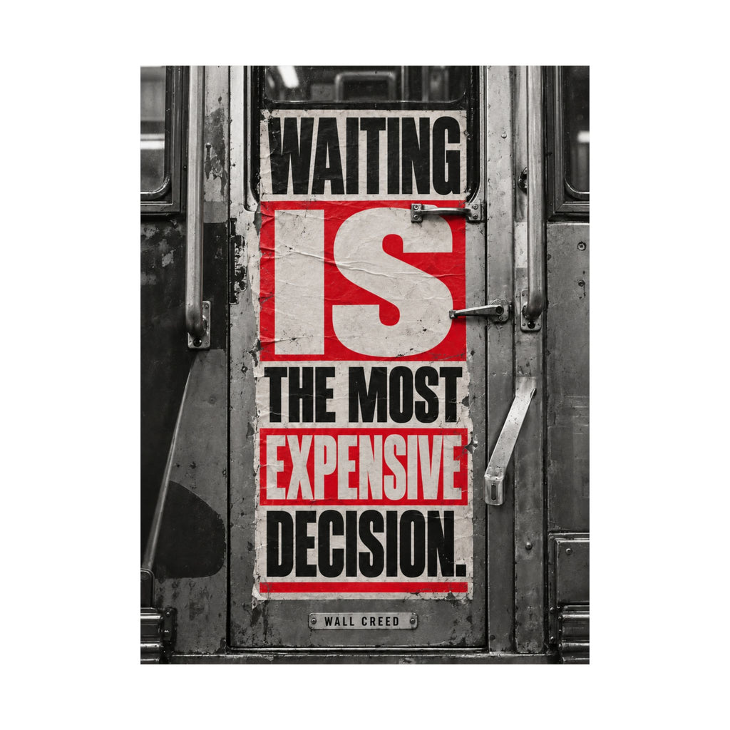 Waiting Is Expensive - Office Quote Wall Art | Matte Poster