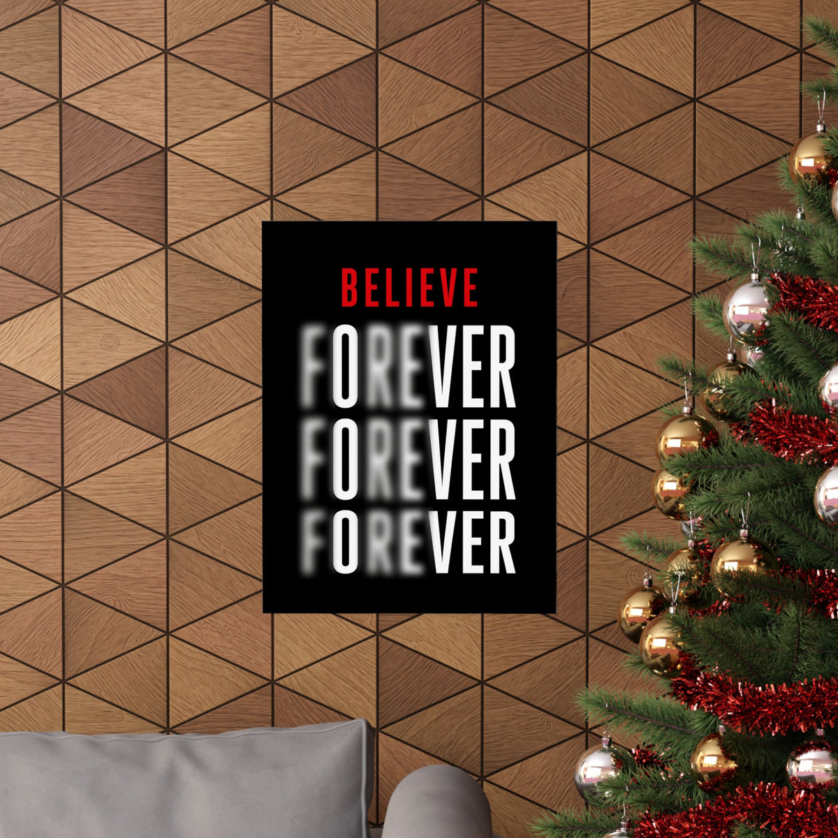 Believe Forever - Motivational Quote Wall Art | Matte Poster