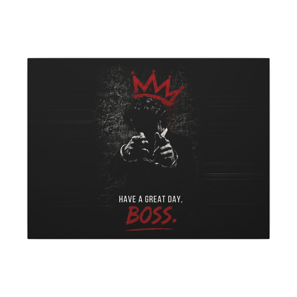 Have a Great Day, Boss - Funny Office Wall Art | Canvas (Landscape)