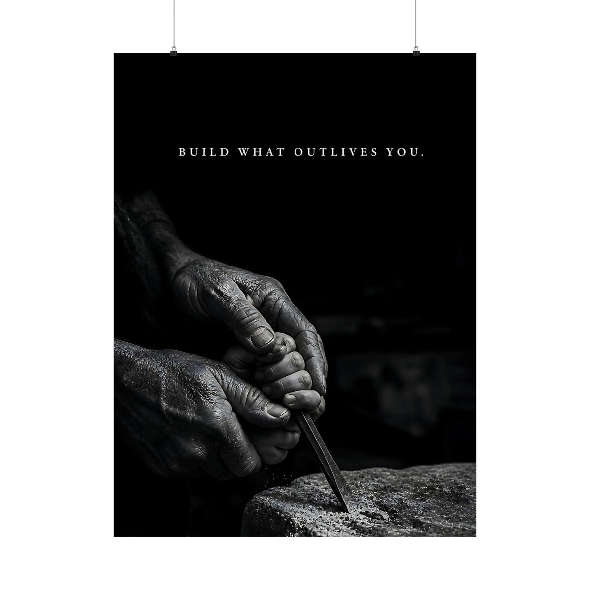 Build What Outlives You - Motivational Posters | Matte Poster