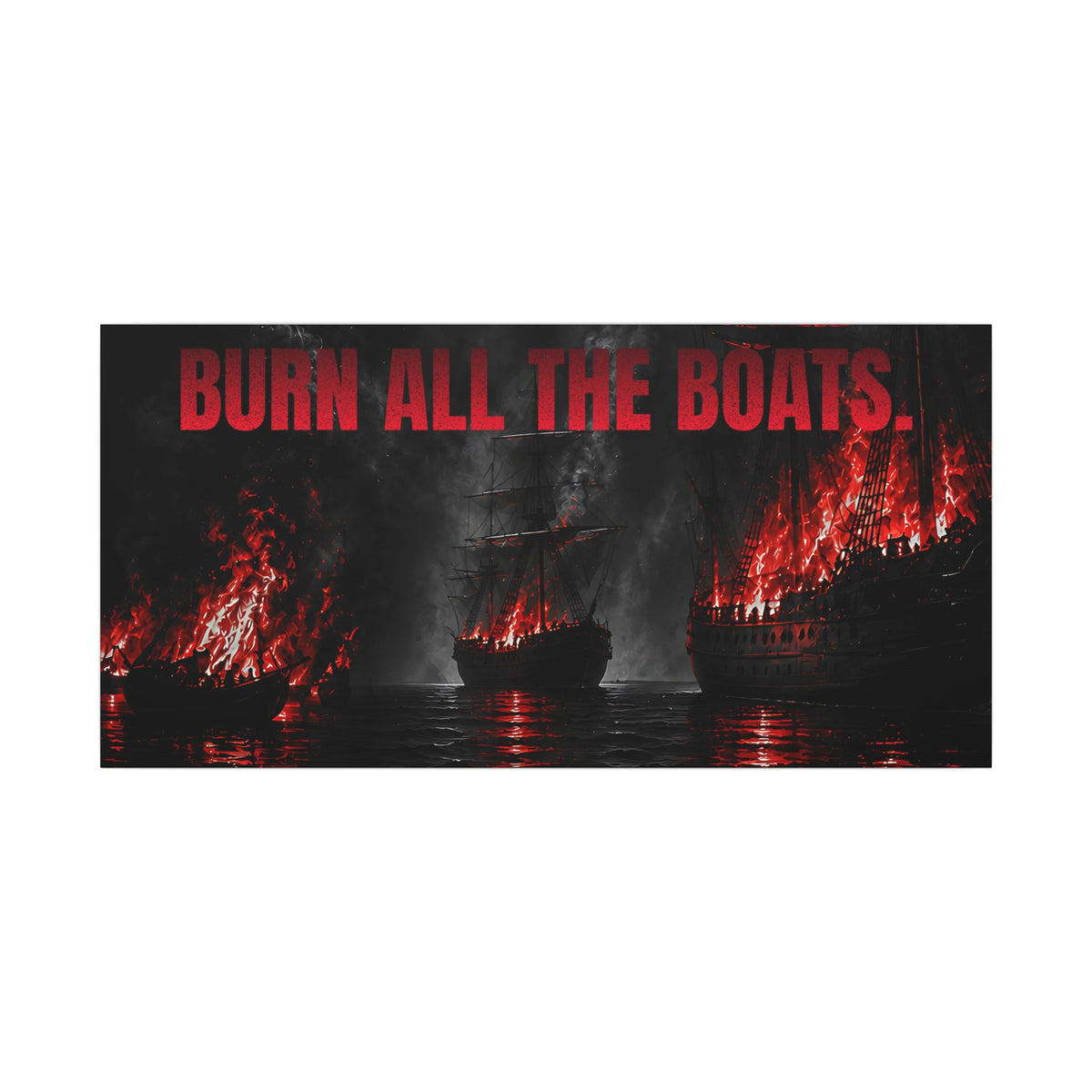 Burn All the Boats - Nautical Wall Art | Canvas (Panoramic)
