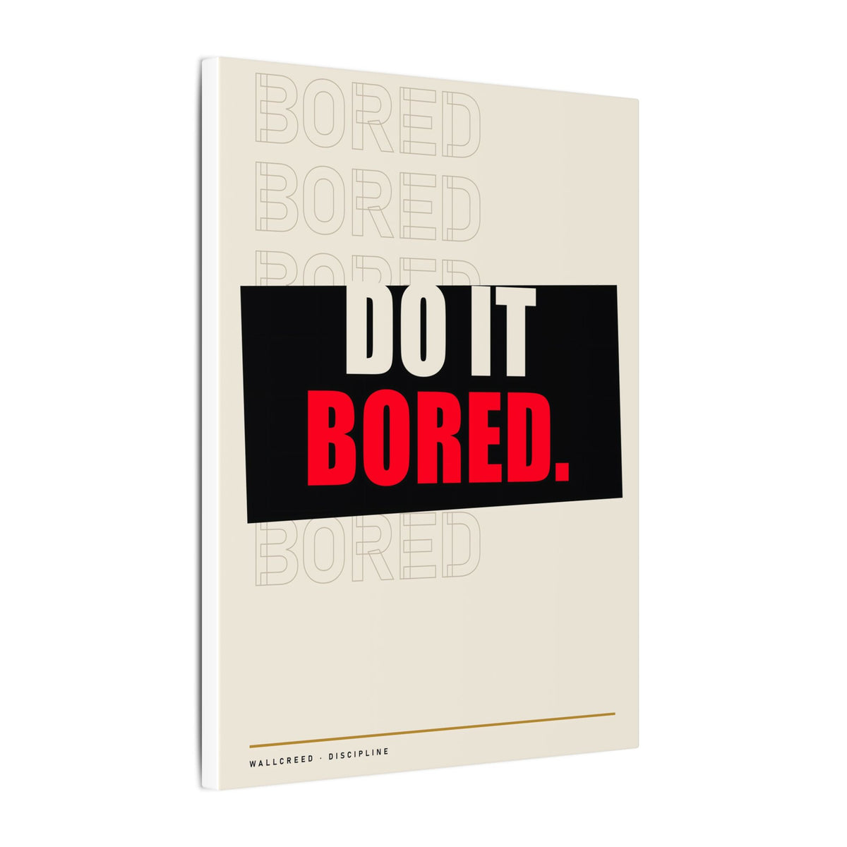 Do It Bored - Motivational Posters | Canvas
