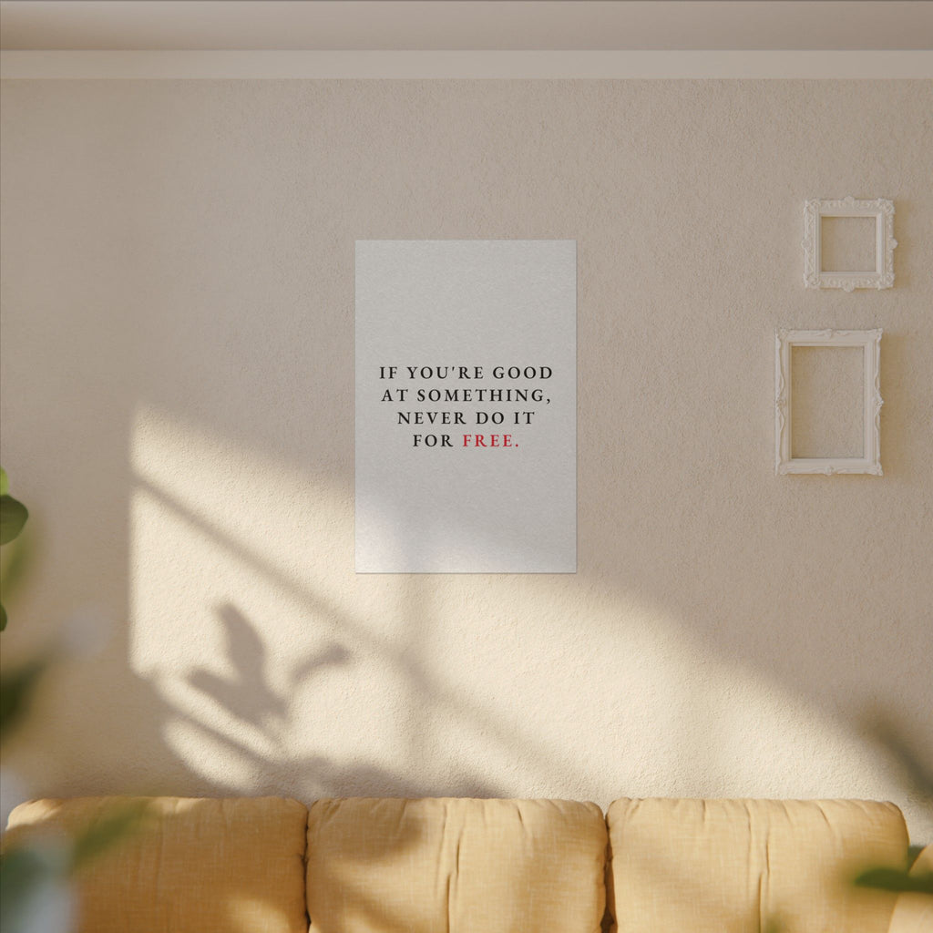 Never Do It for Free - Inspirational Quotes Wall Art For Office | Canvas