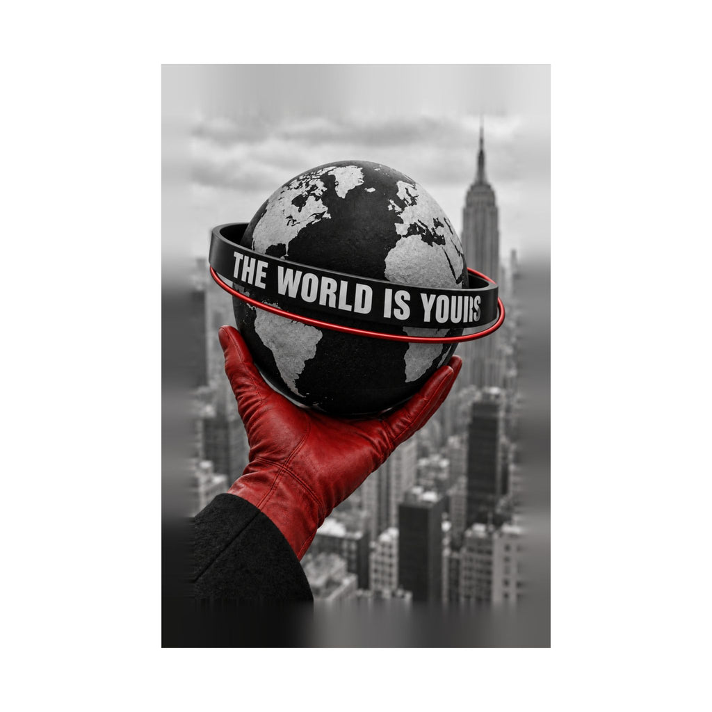 The World Is Yours - Money Wall Art | Matte Poster
